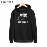 Pkorli Just Hodl It Bitcoin Sweatshirt Men Women Casual Long Sleeved Pullover Hoodie Funny Graphic Printed Camiseta Feminina - Crypto gear and stuff