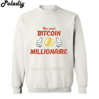 The Next Bitcoin Millionaire Tee Shirt Coin BTC Crypto Cryptocurrency Gift for Miner Printed Men Sweatshirts Hoodies Pullovers - Crypto gear and stuff
