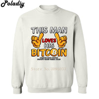 2018 New Print This man loves Bitcoin Sweatshirt Mens cryptocurrency Men Hoodies Streetwear Plus Size Sweatshirts - Crypto gear and stuff