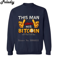 2018 New Print This man loves Bitcoin Sweatshirt Mens cryptocurrency Men Hoodies Streetwear Plus Size Sweatshirts - Crypto gear and stuff